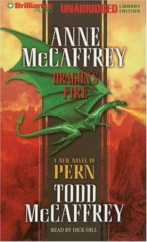 Dragon's Fire (Dragonriders of Pern) (AudiobookFormat, 2006, Brilliance Audio Unabridged Lib Ed)