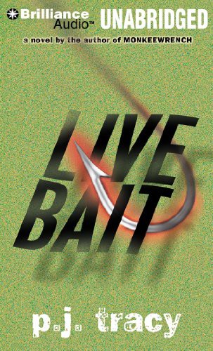 Buck Schirner, P. J. Tracy: Live Bait (AudiobookFormat, 2013, Brilliance Audio)