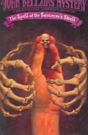 John Bellairs: Spell of the Sorcerer's Skull (Hardcover, 2004, Tandem Library)