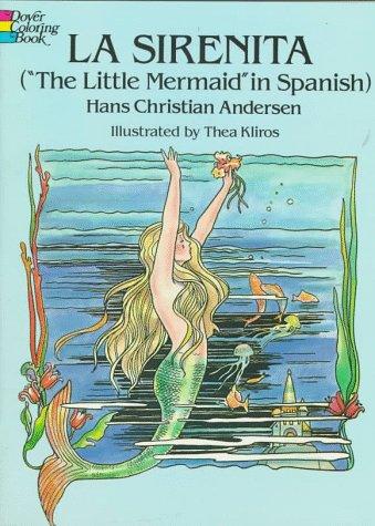 Hans Christian Andersen: LA Sirenita/"the Little Mermaid" (Spanish Coloring Books) (Paperback, 1994, Dover Publications)