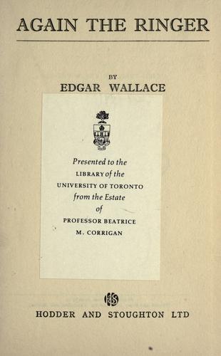 Edgar Wallace: Again the ringer (1900, Hodder and Stoughton)