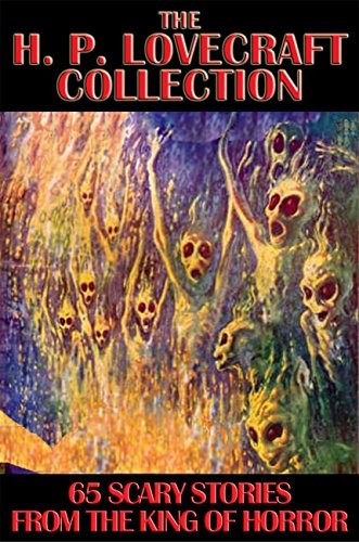 The H. P. Lovecraft Collection: 65 Scary Stories from the King of Horror (2015, Wilder Publications)