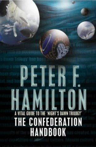 Peter F. Hamilton: The Confederation handbook (2000, Macmillan)