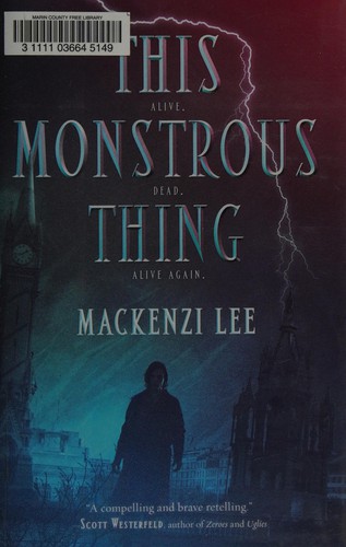 This monstrous thing (2015, HarperCollins Publishers)