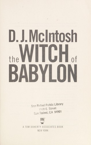 D. J. McIntosh: The witch of babylon (2012, Forge)
