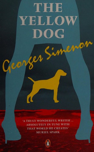 Georges Simenon: The yellow dog (2006, Penguin)