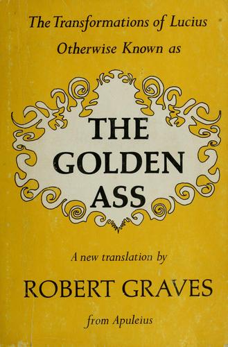 The golden ass. (1951, Farrar, Straus & Giroux)