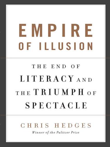 Chris Hedges: Empire of Illusion (EBook, 2009, Nation Books)