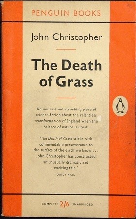 John Christopher: The death of grass. (1958, Penguin Books in association with M. Joseph)