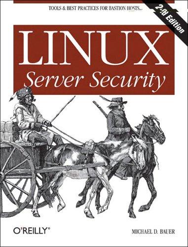 Michael D. Bauer: Linux Server Security (Paperback, 2005, O'Reilly Media)