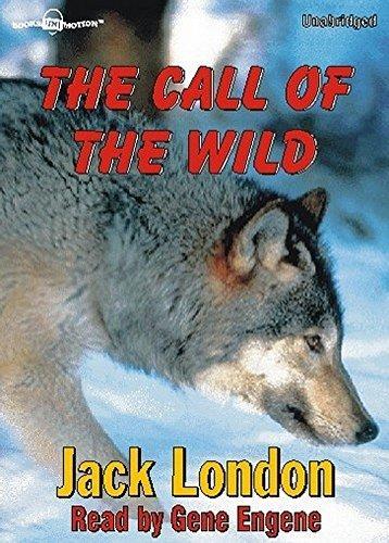 THE CALL OF THE WILD [Unabridged MP3-CD] by Jack London, Read by Gene Engene