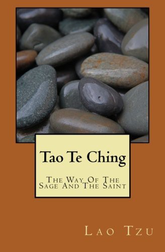 Lao Tzu, Dr. Gordon F. Holbein: Tao Te Ching (Paperback, 2015, CreateSpace Independent Publishing Platform)