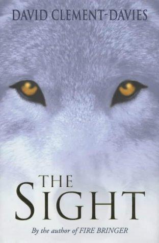 David Clement-Davies: The sight (2002, Macmillan Children's)