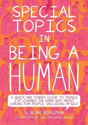 S. Bear Bergman, Saul Freedman-Lawson: Special Topics in Being a Human (2021, Arsenal Pulp Press)