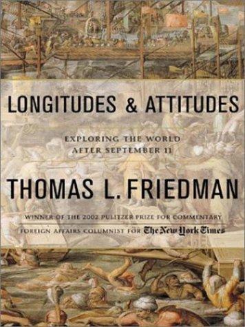 Thomas L. Friedman: Longitudes and Attitudes (2003, Thorndike Press)