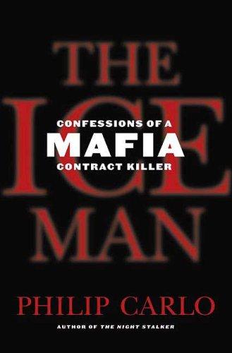 Philip Carlo: The Ice Man (Hardcover, 2006, St. Martin's Press)