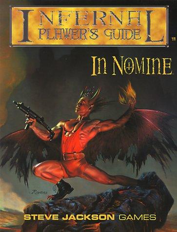 Derek Pearcy, Sam Chupp, Elizabeth McCoy, Walter Milliken, John Tynes, David Edelstein, James Cambias, Genevieve R. Cogman, Matthew Grau: Infernal Player's Guide (In Nomine) (Paperback, 1998, Steve Jackson Games)