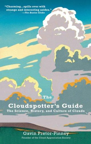 Gavin Pretor-Pinney: The Cloudspotter's Guide (2007, Perigee Trade)