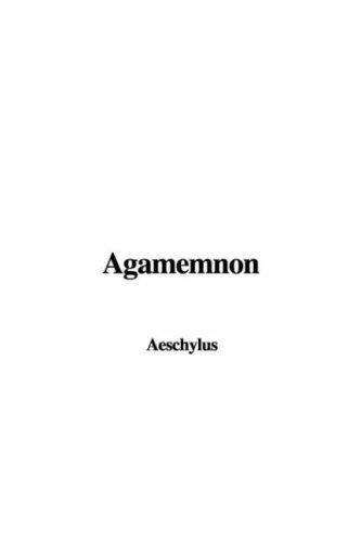 Agamemnon (Paperback, 2006, IndyPublish)