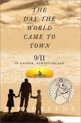 Jim DeFede: The Day the World Came to Town (Paperback, 2003, Harper Paperbacks)