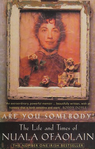 Nuala O'Faolain: Are you somebody? (1997, Sceptre)