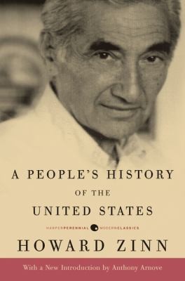 Howard Zinn: A Peoples History Of The United States 1492 To Present (Harper Perennial)