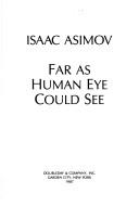 Isaac Asimov: Far as human eye could see (1987, Doubleday)