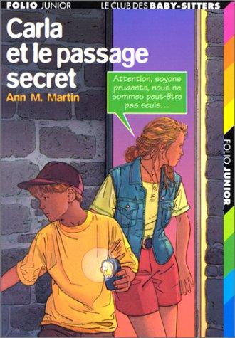 Ann M. Martin: Carla et le passage secret (Paperback, French language, 1999, Gallimard)