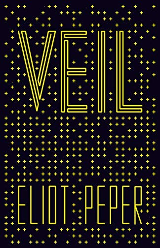 Veil (Hardcover, 2020, Eliot Peper)