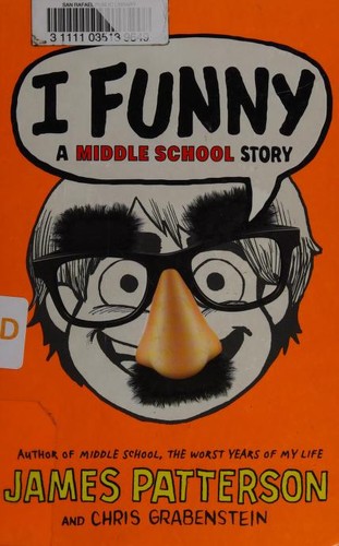 James Patterson, Chris Grabenstein, Laura Park: I Funny (2013, Little Brown & Company)