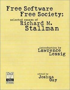 Free Software, Free Society (2002, Free Software Foundation)