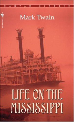 Life on the Mississippi (Bantam Classics) (Paperback, 1983, Bantam Classics)