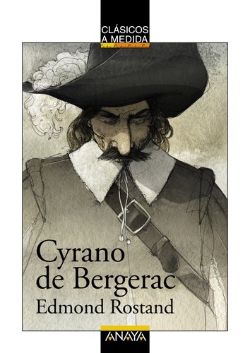 Edmond Rostand: Cyrano de Bergerac (Spanish language, 2015, Anaya)