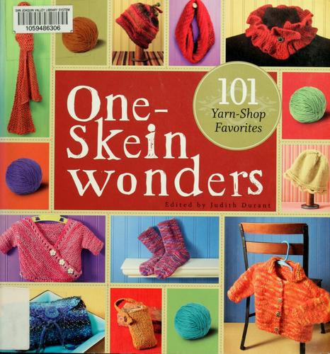 Judith Durant, Gwen Steege: One-skein wonders (2006, Storey Pub.)