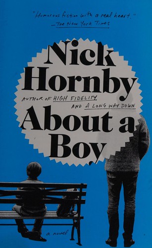 Nick Hornby: About a boy (1999, Riverhead Books)