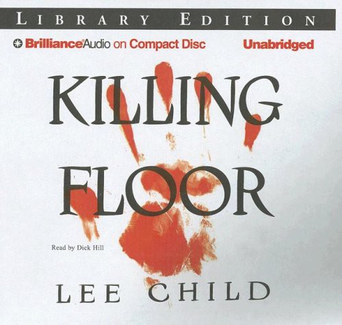 Dick Hill, Lee Child: Killing Floor (AudiobookFormat, 2007, Brilliance Audio)