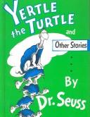 Dr. Seuss: Yertle the turtle, and other stories. (1963, Collins)