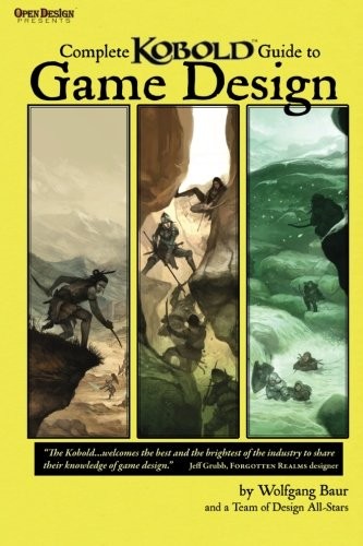 Complete Kobold Guide to Game Design (Paperback, 2012, Open Design LLC, Kobold Press)