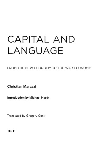 Christian Marazzi: Capital and language (2008, Semiotext(e), Distributed by the MIT Press)