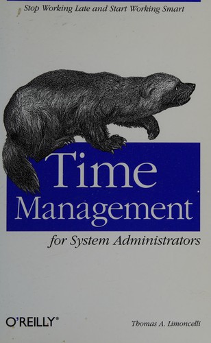 Time management for system administrators (2006, O'Reilly)