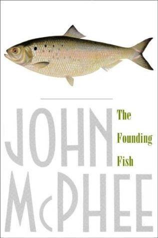 The Founding Fish (2003, Farrar, Straus and Giroux)