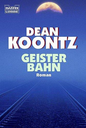 Dean R. Koontz: Geisterbahn (Paperback, German language, 1997, Bastei Lübbe)