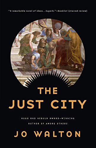 The Just City (Paperback, 2015, Tor Books, St. Martins Press-3PL)