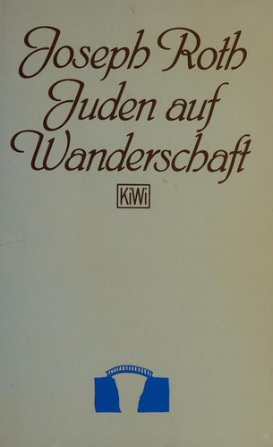 Joseph Roth: Juden auf Wanderschaft (German language, 2000, Kiepenheuer & Witsch)