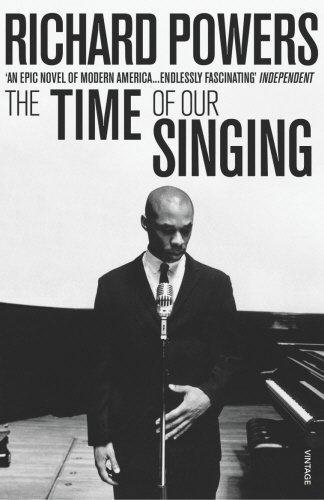 Richard Powers: The Time of Our Singing (2004)