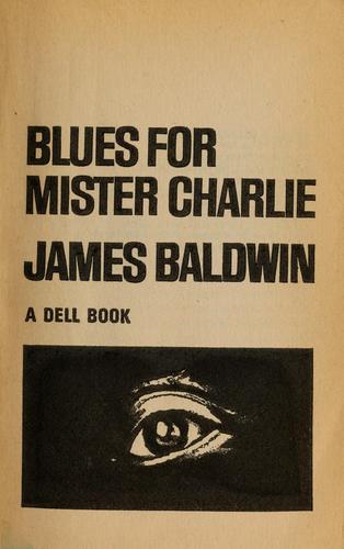 James Baldwin: Blues for Mister Charlie (1964, Dell Publishing)