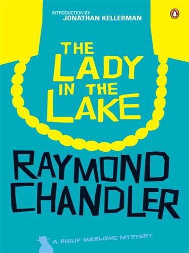 Raymond Chandler: The Lady in the Lake (EBook, 2008, Penguin Group UK)