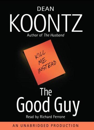 Dean Koontz: The Good Guy (2007, RH Audio)