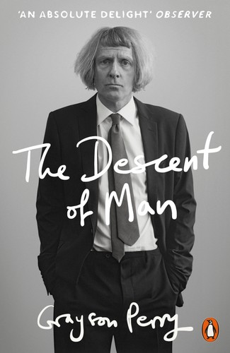 Grayson Perry: The Descent of Man (Paperback, 2017, Penguin Books)