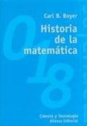 Carl B. Boyer: Historia de La Matematica (Paperback, Spanish language, 1999, Alianza (Buenos Aires, AR))